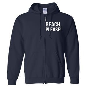 Beach Please Full Zip Hoodie