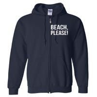 Beach Please Full Zip Hoodie