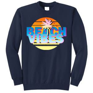 Beach Vibes Tall Sweatshirt