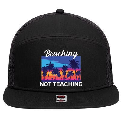 Beaching Not Teaching 7 Panel Mesh Trucker Snapback Hat