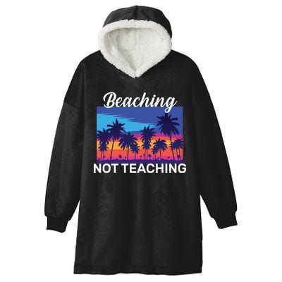 Beaching Not Teaching Hooded Wearable Blanket