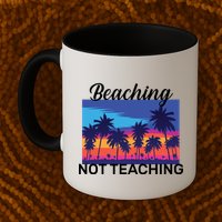 Beaching Not Teaching Mug