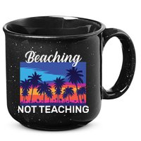 Beaching Not Teaching 15oz Campfire Ceramic Mug