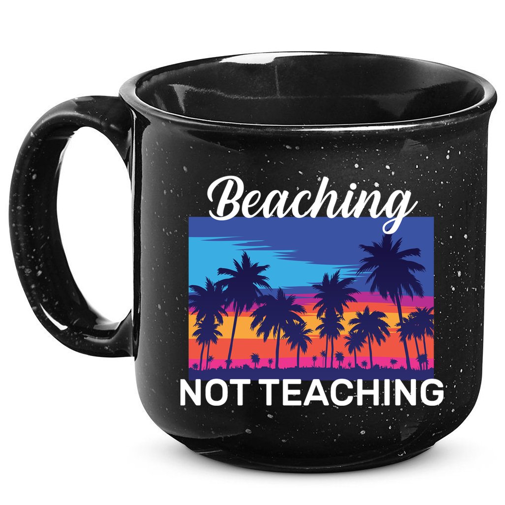 Beaching Not Teaching 15oz Campfire Ceramic Mug