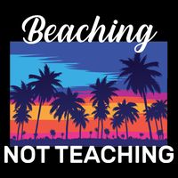 Beaching Not Teaching Flat Bill Trucker Hat