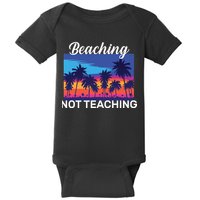 Beaching Not Teaching Baby Bodysuit