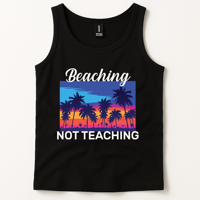 Beaching Not Teaching Tank Top