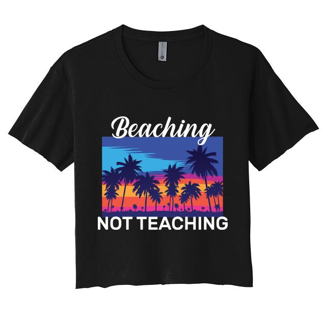 Beaching Not Teaching Crop Top