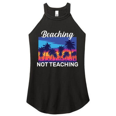 Beaching Not Teaching Women's Perfect Tri Rocker Tank