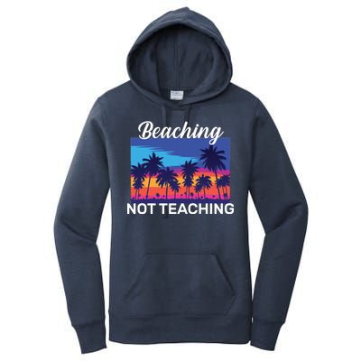 Beaching Not Teaching Women's Pullover Hoodie