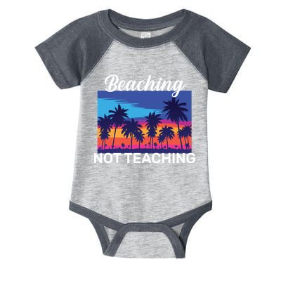 Beaching Not Teaching Infant Baby Jersey Bodysuit