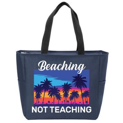 Beaching Not Teaching Zip Tote Bag