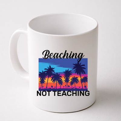 Beaching Not Teaching Coffee Mug