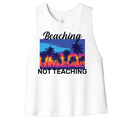 Beaching Not Teaching Women's Racerback Cropped Tank