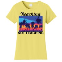 Beaching Not Teaching Women's T-Shirt