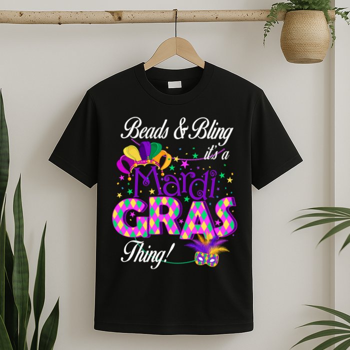 Beads & Bling It's A Mardi Gras Thing T-Shirt