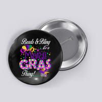 Beads & Bling It's A Mardi Gras Thing Button