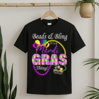 Beads and Bling it's a Mardi Gras Thing T-Shirt
