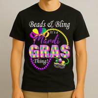 Beads and Bling it's a Mardi Gras Thing T-Shirt