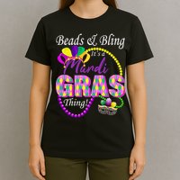 Beads and Bling it's a Mardi Gras Thing T-Shirt