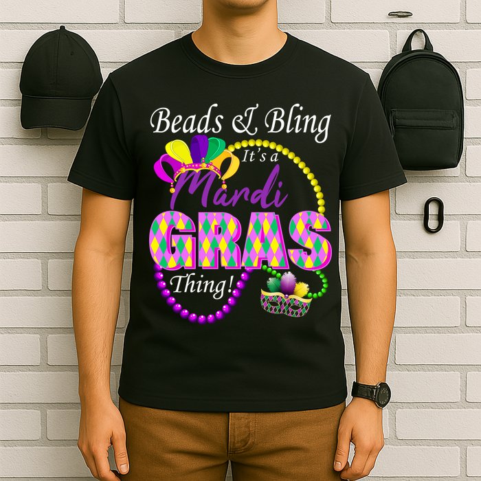 Beads and Bling it's a Mardi Gras Thing T-Shirt