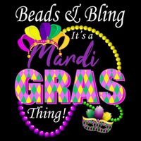 Beads and Bling it's a Mardi Gras Thing T-Shirt