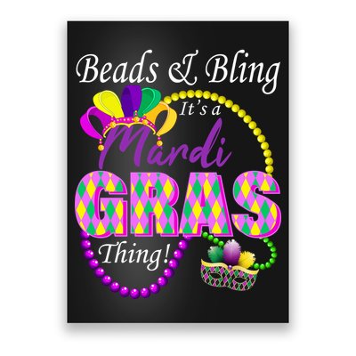 Beads and Bling it's a Mardi Gras Thing Poster