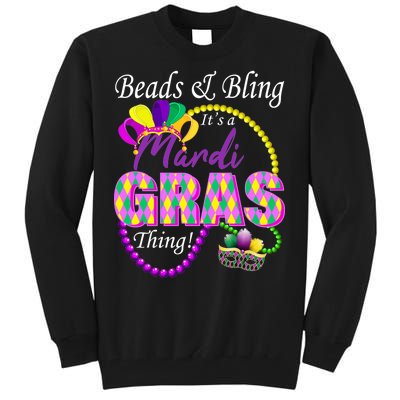 Beads and Bling it's a Mardi Gras Thing Tall Sweatshirt