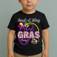 Beads and Bling it's a Mardi Gras Thing Toddler T-Shirt