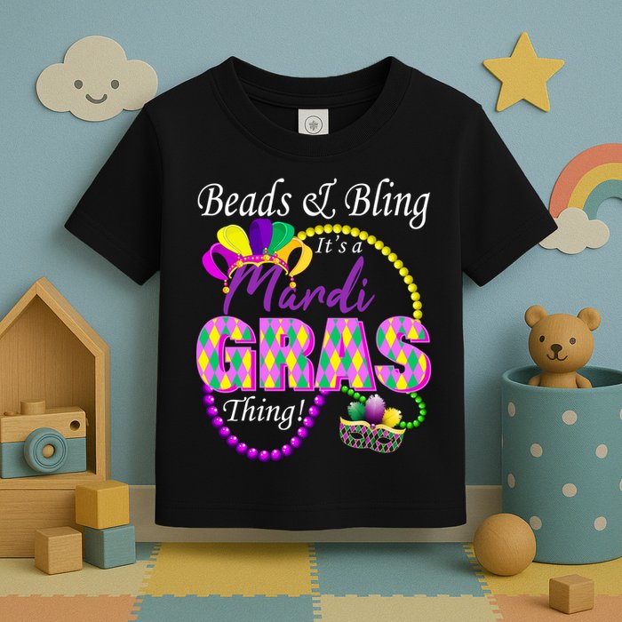 Beads and Bling it's a Mardi Gras Thing Toddler T-Shirt
