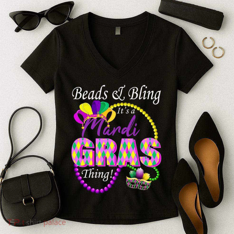 Beads and Bling it's a Mardi Gras Thing Women's V-Neck T-Shirt