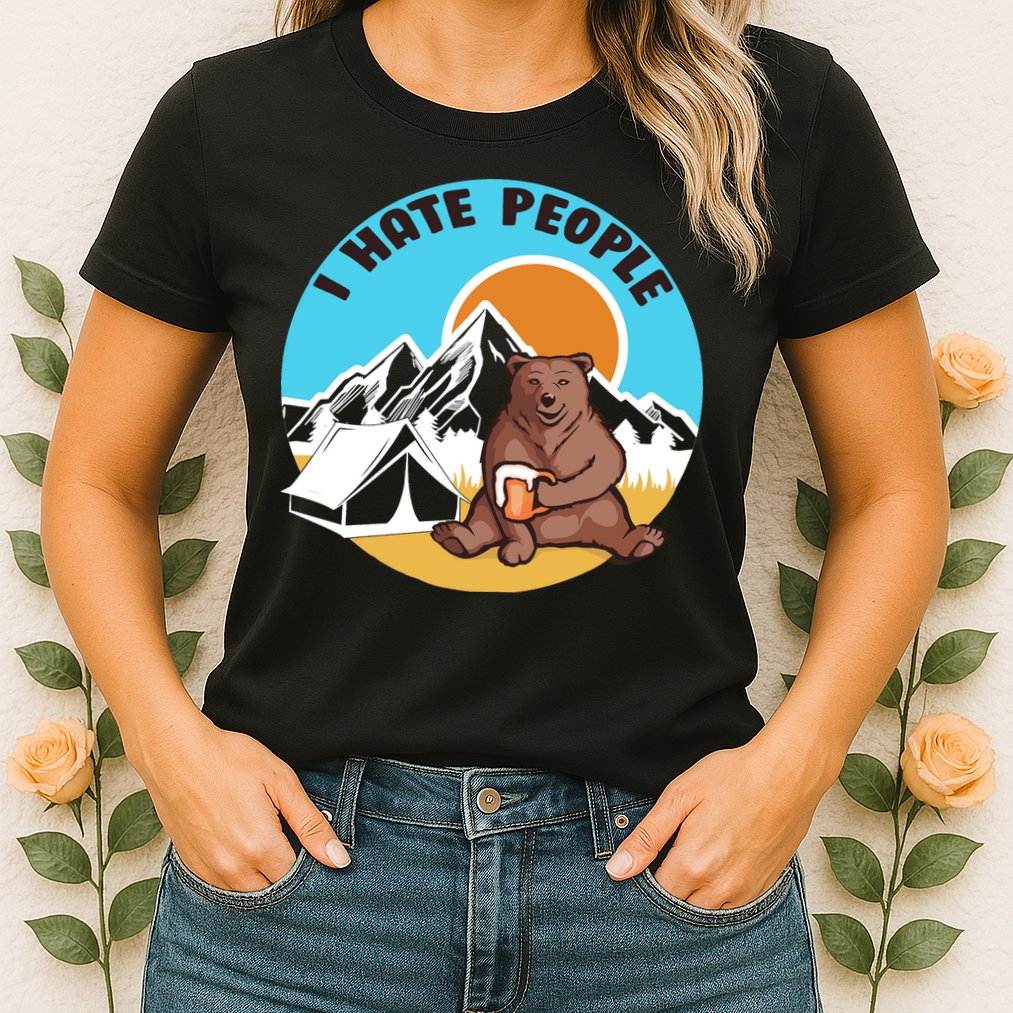 Bear Funny Camping I Hate People Womens T-Shirt
