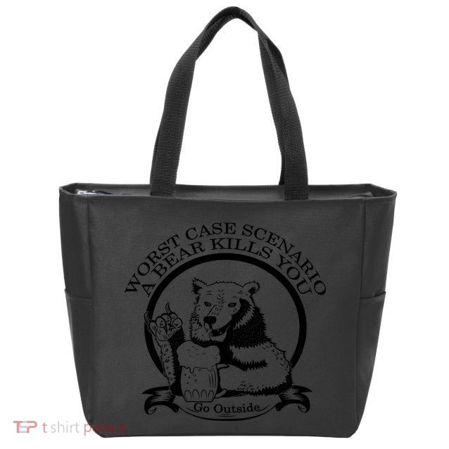 Bear Kills You Worst Scenario Go Outside Zip Tote Bag