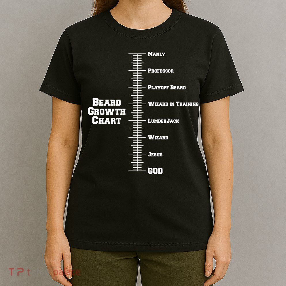 Beard Growth Ruler Funny Man To God Chart T-Shirt