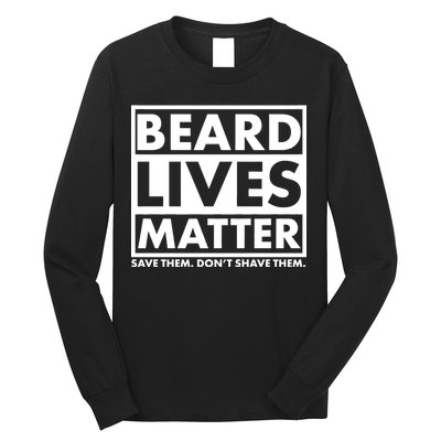 Beard Lives Matter Long Sleeve Shirt