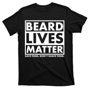 Beard Lives Matter T-Shirt