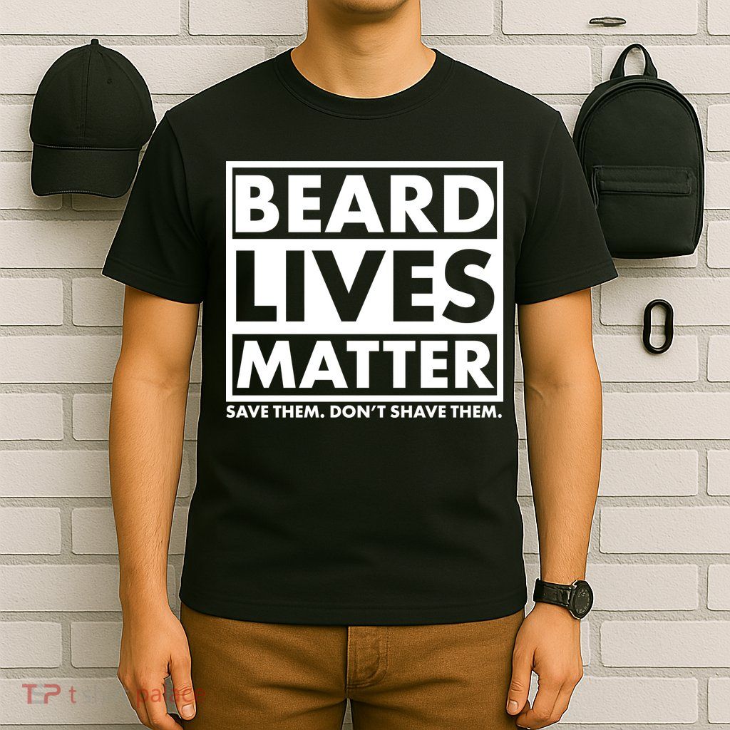 Beard Lives Matter T-Shirt