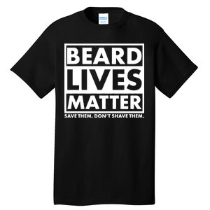 Beard Lives Matter Tall T-Shirt