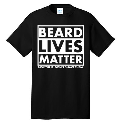 Beard Lives Matter Tall T-Shirt