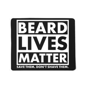 Beard Lives Matter Mousepad