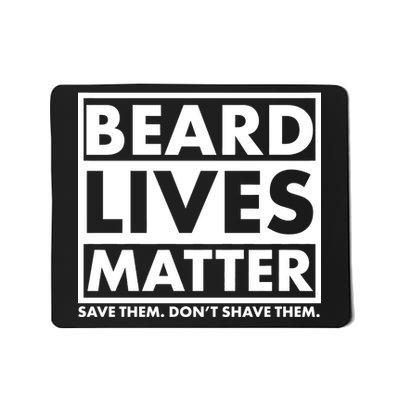 Beard Lives Matter Mousepad