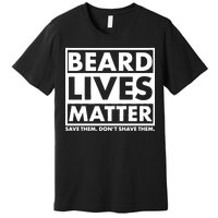 Beard Lives Matter Premium T-Shirt