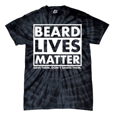 Beard Lives Matter Tie-Dye T-Shirt