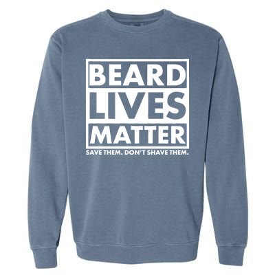 Beard Lives Matter Garment-Dyed Sweatshirt