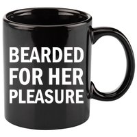 Bearded For Her Pleasure 11oz C Handle Ceramic Mug