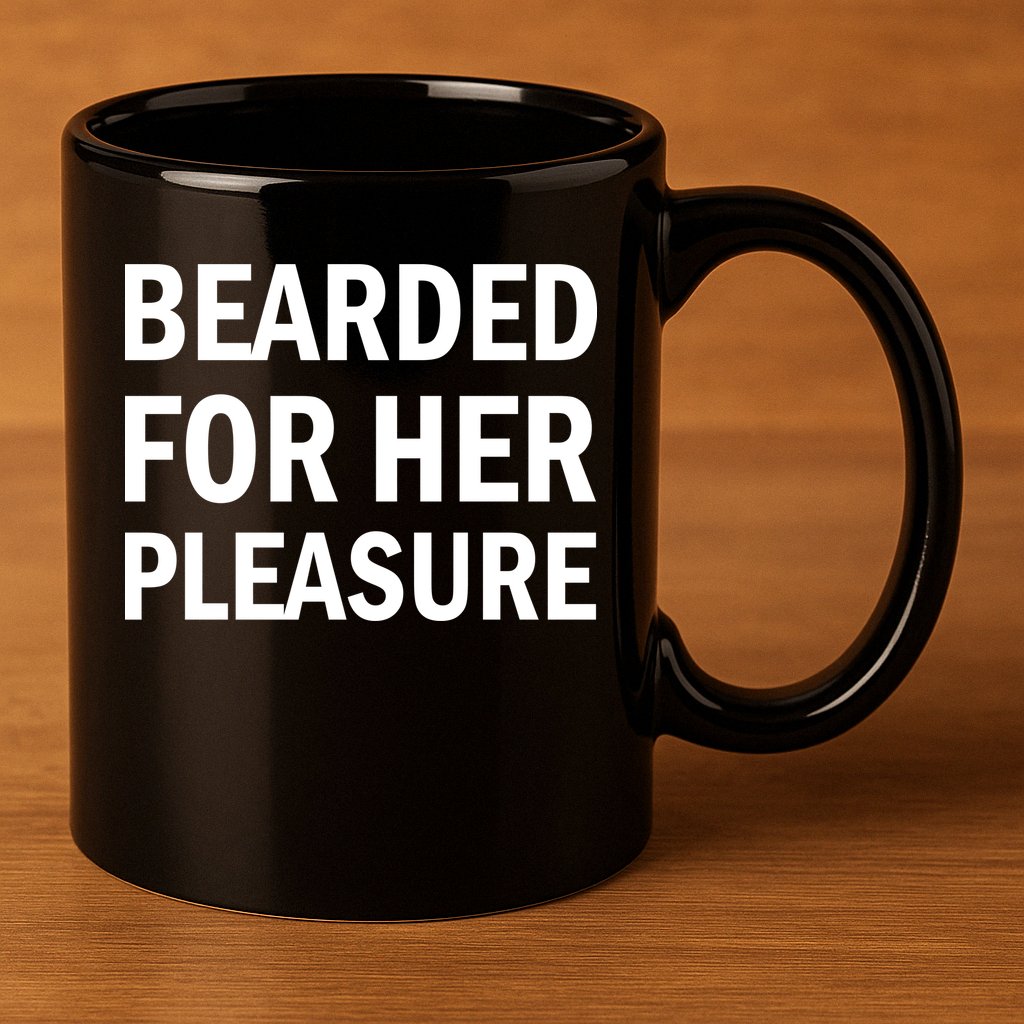 Bearded For Her Pleasure 11oz C Handle Ceramic Mug