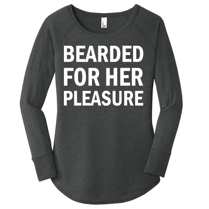 Bearded For Her Pleasure Women's Perfect Tri Tunic Long Sleeve Shirt