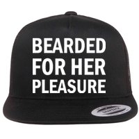 Bearded For Her Pleasure Flat Bill Trucker Hat