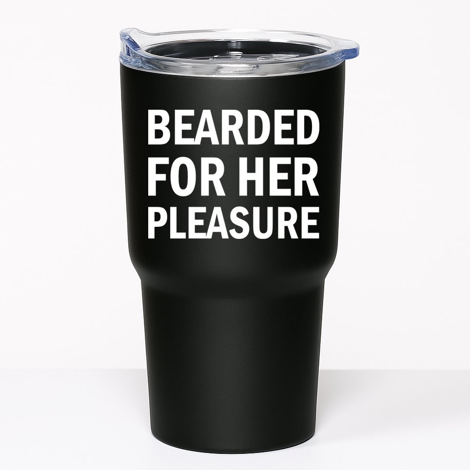 Bearded For Her Pleasure Tumbler