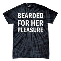 Bearded For Her Pleasure Tie-Dye T-Shirt